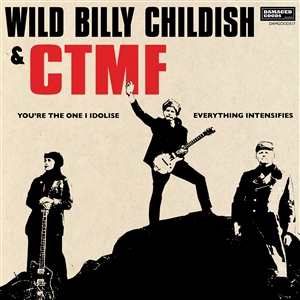 CHILDISH, WILD BILLY & CTMF - YOU'RE THE ONE I IDOLISE 134298