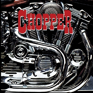 CHOPPER - CHOPPER 134632