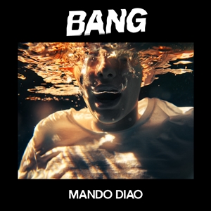 MANDO DIAO - BANG 135028