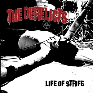 DERELICTS - LIFE OF STRIFE 135244