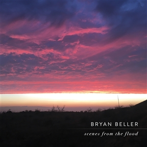 BELLER, BRYAN - SCENES FROM THE FLOOD 135575