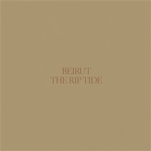 BEIRUT - THE RIP TIDE 135637