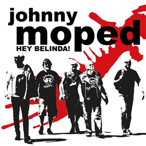 JOHNNY MOPED - HEY BELINDA! 135659
