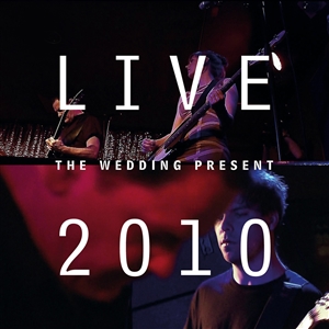 WEDDING PRESENT, THE - LIVE 2010: BIZARRO PLAYED IN GERMANY 135662