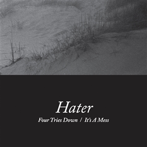 HATER - FOUR TRIES DOWN / IT'S A MESS 135668
