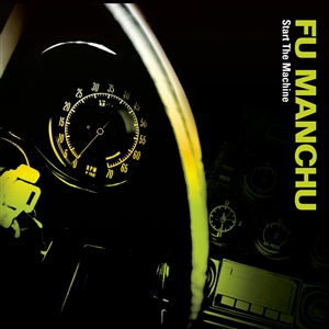 FU MANCHU - START THE MACHINE (LTD COL. LP + FLEXI) 135753