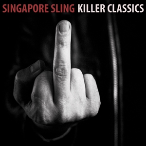 SINGAPORE SLING - KILLER CLASSICS 135762