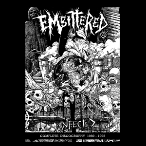 EMBITTERED - INFECTED (COMPLETE DISCOGRAPHY 1989 - 1995) 136135