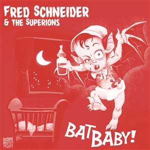 SCHNEIDER, FRED & THE SUPERIONS - BAT BABY 136204