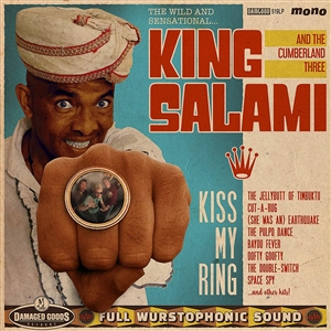 KING SALAMI AND THE CUMBERLAND THREE - KISS MY RING 136223