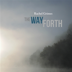 GRIMES, RACHEL - THE WAY FORTH 136516