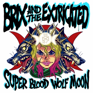 BRIX & THE EXTRICATED - SUPER BLOOD WOLF MOON 136644