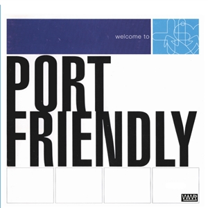 PORT FRIENDLY - WELCOME TO PORT FRIENDLY 137109