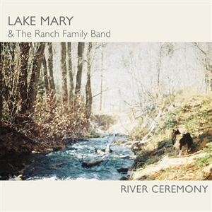 LAKE MARY - RIVER CEREMONY EP 137215