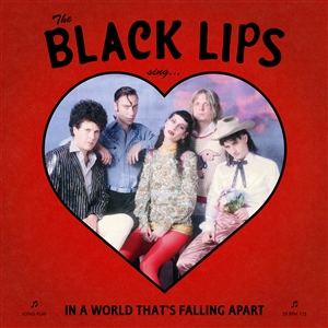 BLACK LIPS - IN A WORLD THAT'S FALLING APART -DELUXE- 137578