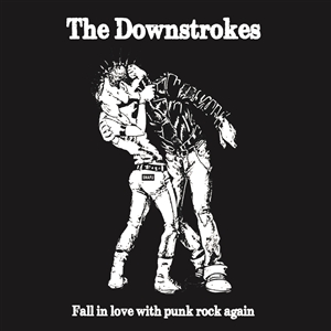 DOWNSTROKES, THE - FALL IN LOVE WITH PUNK ROCK AGAIN 137598