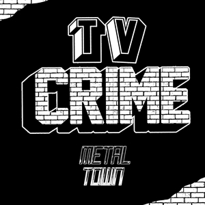 TV CRIME - METAL TOWN 138087