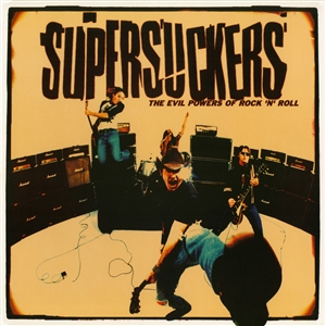 SUPERSUCKERS - THE EVIL POWERS OF ROCK AND ROLL 138368