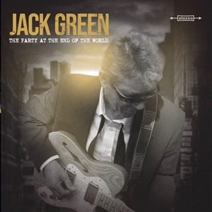 GREEN, JACK - THE PARTY AT THE END OF THE WORLD 138934