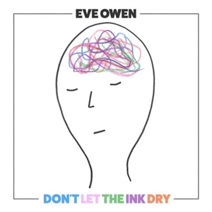 OWEN, EVE - DON'T LET THE INK DRY 139336