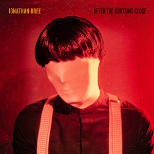 BREE, JONATHAN - AFTER THE CURTAINS CLOSE -LTD. 180G RED VINYL- 139361