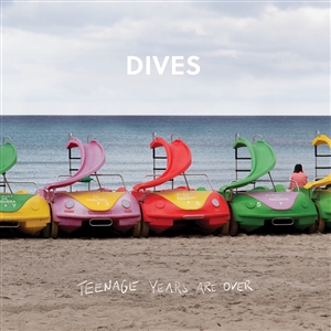 DIVES - TEENAGE YEARS ARE OVER (REPRESS) 139681