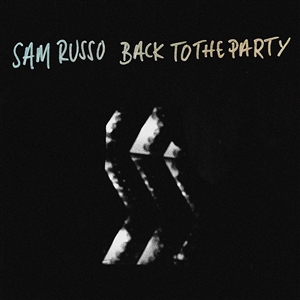 RUSSO, SAM - BACK TO THE PARTY 140011
