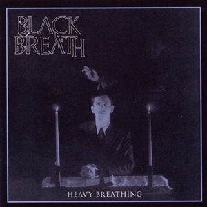 BLACK BREATH - HEAVY BREATHING 140149