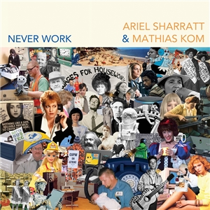 SHARRATT, ARIEL & KOM, MATHIAS - NEVER WORK 140272