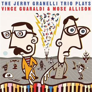 JERRY GRANELLI TRIO, THE - THE JERRY GRANELLI TRIO PLAYS VINCE GUARALDI AND MOSE.. 140972