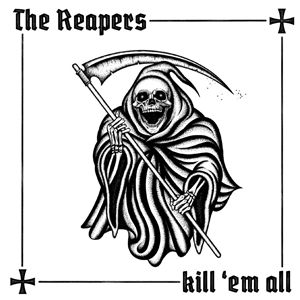 REAPERS, THE - KILL 'EM ALL 141148