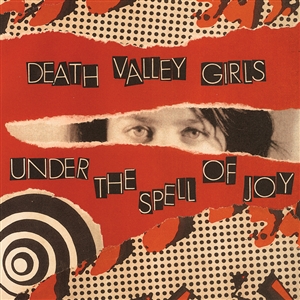 DEATH VALLEY GIRLS - UNDER THE SPELL OF JOY 141801