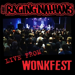 RAGING NATHANS - LIVE FROM WONKFEST 142384