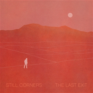 STILL CORNERS - THE LAST EXIT 142776