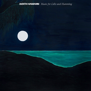 HAMANN, JUDITH - MUSIC FOR CELLO AND HUMMING 143065