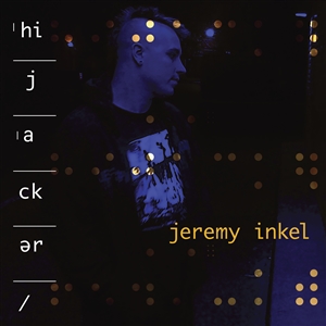 INKEL, JEREMY - HIJACKER 143169