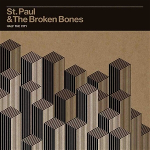 ST. PAUL & THE BROKEN BONES - HALF THE CITY 143304
