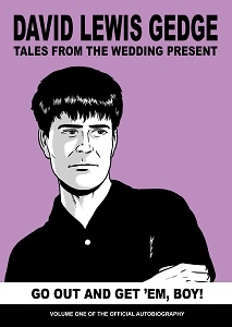 GEDGE, DAVID (THE WEDDING PRESENT) - GO OUT AND GET'EM, BOY! TALES FROM THE WEDDING PRESENT 143780