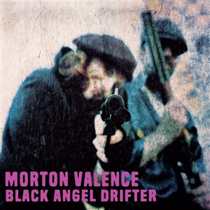 MORTON VALENCE - BLACK ANGEL DRIFTER 144366