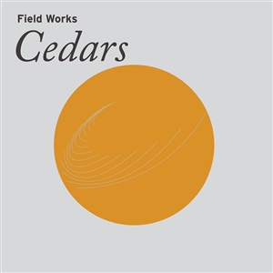 FIELD WORKS - CEDARS 144418