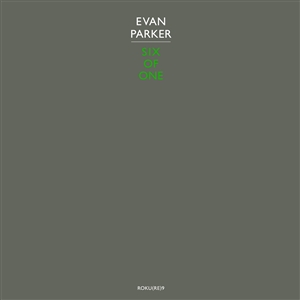 PARKER, EVAN - SIX OF ONE 144681