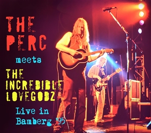 PERC MEETS THE INCREDIBLE LOVEGODZ, THE - LIVE IN BAMBERG '95 - ELECTRIC KINDERGARTEN VOL. 8 144726