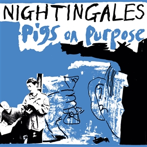 NIGHTINGALES, THE - PIGS ON PURPOSE 145442