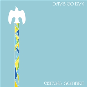 CHEVAL SOMBRE - DAYS GO BY 146063