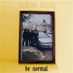 NEILSON FAMILY - BE NORMAL 146242