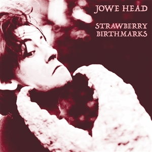 HEAD, JOWE - STRAWBERRY BIRTHMARKS (DEEP RED VINYL) 146288