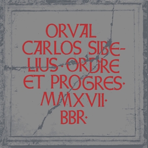 ORVAL CARLOS SIBELIUS - ORDRE ET PROGRèS 146444