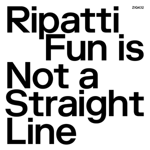 RIPATTI - FUN IS NOT A STRAIGHT LINE (CLEAR VINYL) 146552