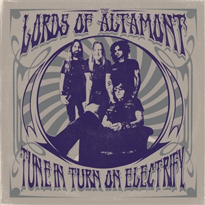 LORDS OF ALTAMONT, THE - TUNE IN, TURN ON, ELECTRIFY! 147156