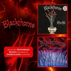 BLACKTHORNE - AFTERLIFE / DON'T KILL THE THRILL 147486